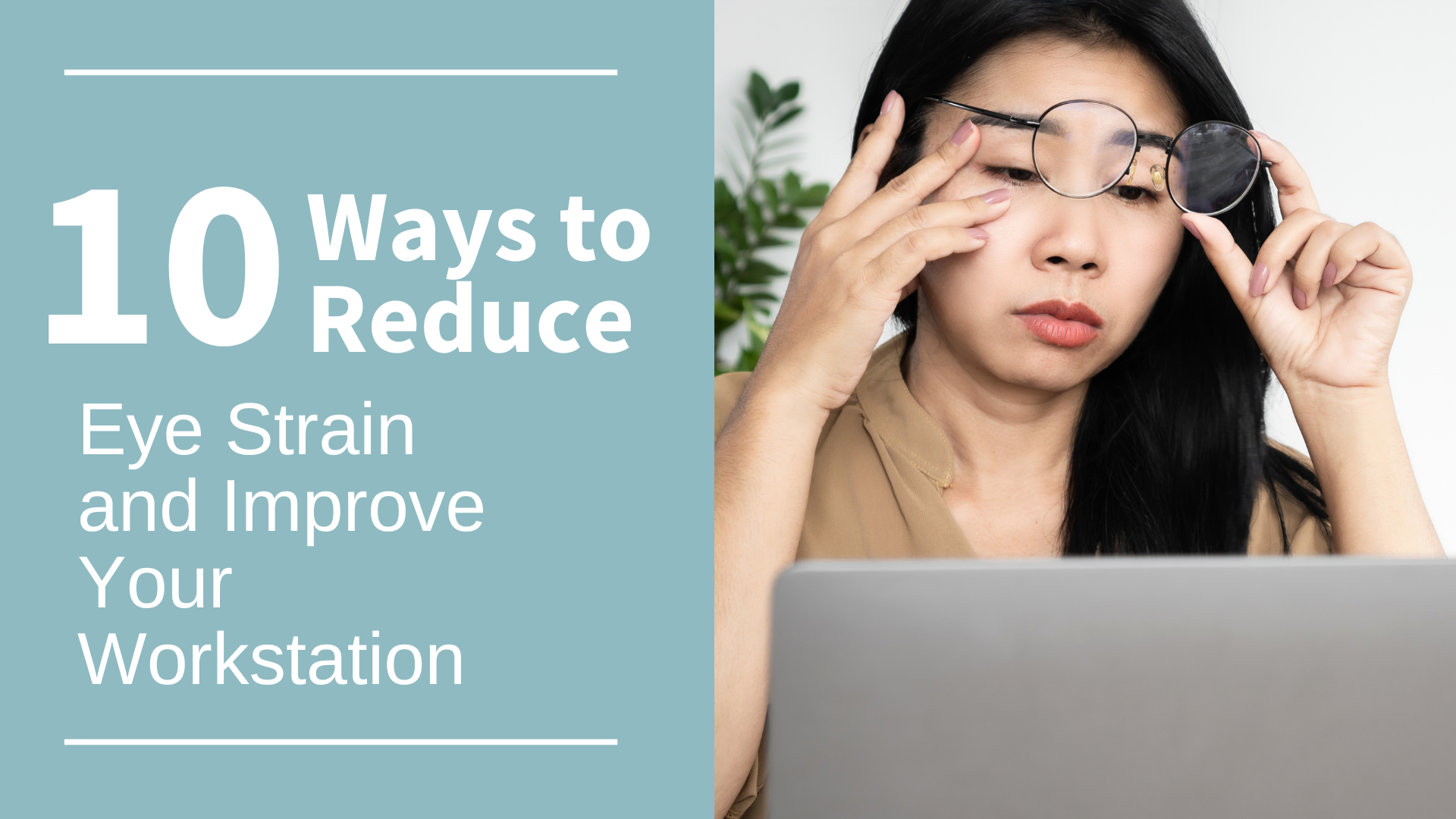 10 Ways to Reduce Eye Strain and Optimize Your Workstation